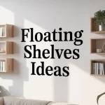 floating shelves ideas