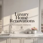 luxury home renovations