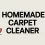What’s the Best Homemade Carpet Cleaner for Tough Stains