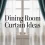 What’s the Trend in Dining Room Curtain Ideas Today